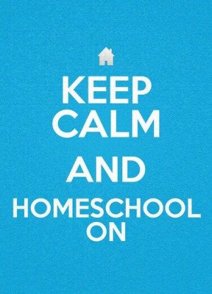 Keep calm and homeschool on