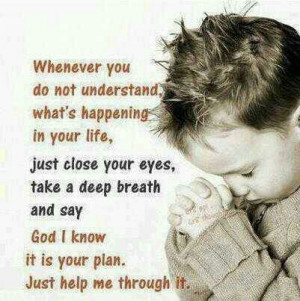 Just pray, God will help.