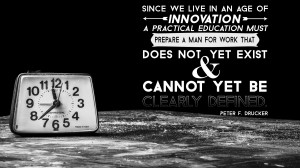 Since we live in an age of innovation, prepare a man for work that ...