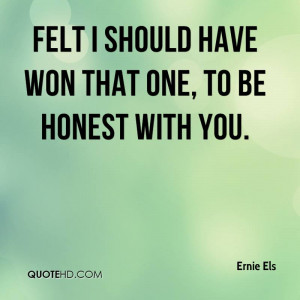 Ernie Els Quotes | QuoteHD