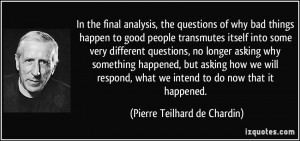 In the final analysis, the questions of why bad things happen to good ...