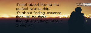 it's not about having the perfect relationship.it's about finding ...