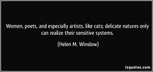 Women, poets, and especially artists, like cats; delicate natures only ...