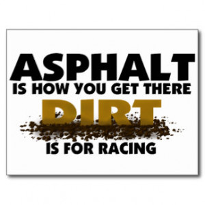 Dirt Track Racing Sayings Gifts - Shirts, Posters, Art, & more Gift ...