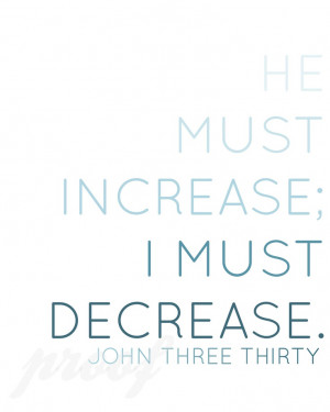 John 3:30 -- Love this verse!