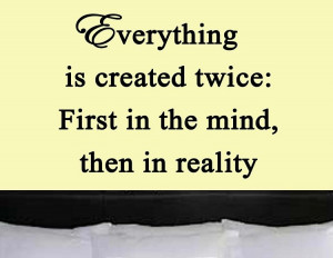 Everything is Created Twice | Inspirational Quote