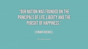 Our nation was founded on the principals of life, liberty and the ...