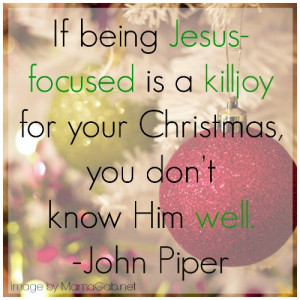 Jesus Santa and Christmas John Piper quote MamaGab