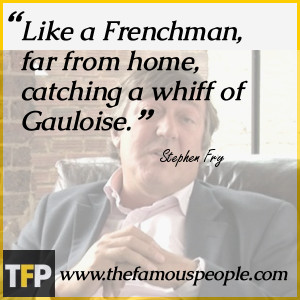 Like a Frenchman, far from home, catching a whiff of Gauloise.