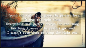 Found The Right Guy, Gave The Perfect Love, Picture Quotes, Love ...