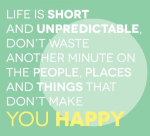 Life Is Short And Unpredictable