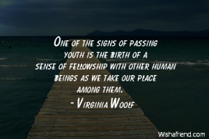 One Of The Signs Of Passing Youth Is The Birth OF A Sense Of ...
