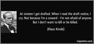 get drafted. When I read the draft notice, I cry. Not because I'm ...