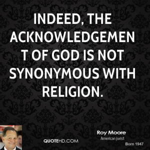 roy-moore-roy-moore-indeed-the-acknowledgement-of-god-is-not.jpg