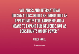 quote Chuck Hagel alliances and international organizations should be