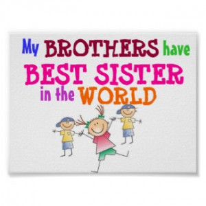 brothers have best sister poster by stopnbuy browse more my brothers ...