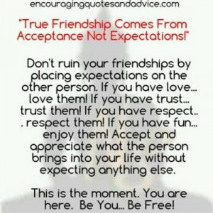 True Friendship Comes From Acceptance Not Expectations