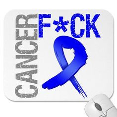 Colon Cancer, Cancer Mouse, Fight Cancer, F Uck Cancer, Cancer Suck ...
