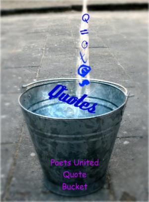 The Poet's United Quote Bucket