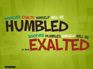 Humble yourself