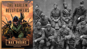 Graphic Novel by Max Brooks ‘Harlem Hellfighters’