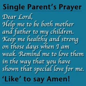 ... Parents Prayer, Single Mommy, Single Parents Quotes, Single Motherhood