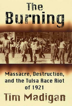 ... , Destruction, and the Tulsa Race Riot of 1921” as Want to Read