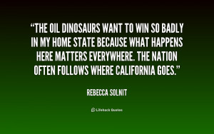 quote-Rebecca-Solnit-the-oil-dinosaurs-want-to-win-so-234810.png