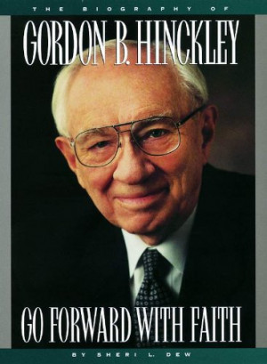 ... With Faith: The Biography of Gordon B. Hinckley (Kindle Edition
