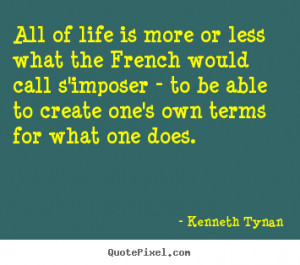 Quotes about life - All of life is more or less what the french would ...