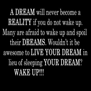 dream will never become a reality quotes on living life quotes about ...