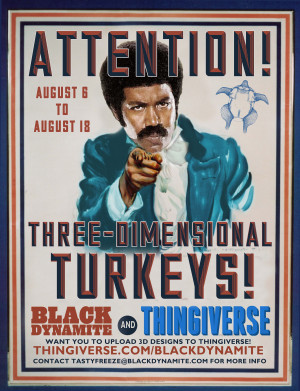 Black Dynamite Wants YOU to Join The Thingiverse!