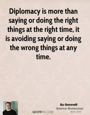 Diplomacy is more than saying or doing the right things at the right ...