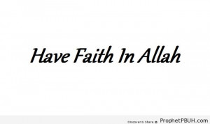 Islamic Faith Quotes Have Faith Islamic Quotes