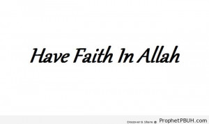 Islamic Faith Quotes Have Faith Islamic Quotes
