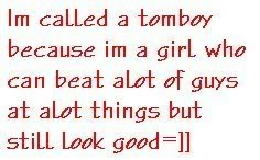 Tomboy Quotes For Girls Tomboy funny quote