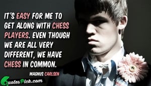 It Is Easy For Me by magnus-carlsen Picture Quotes