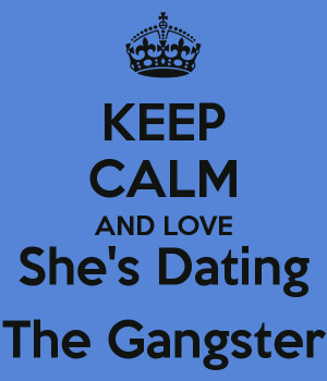 Gangster Love Keep Calm And She