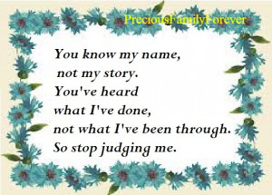 you know my name not my story you ve heard what i ve done not what i ...