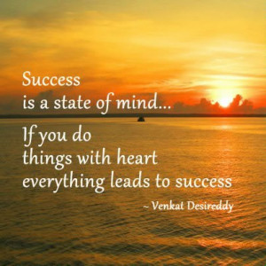 Success Quotes : Success is a state of mind ...