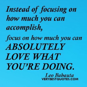 Focus quotes instead of focusing on how much you can accomplish focus ...