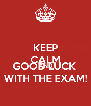 keep-calm-and-good-luck-with-the-exam-6.png?w=720#q=Good%20Luck%20With ...