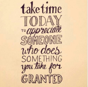 Dont take people for granted
