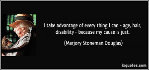 take advantage of every thing I can - age, hair, disability ...