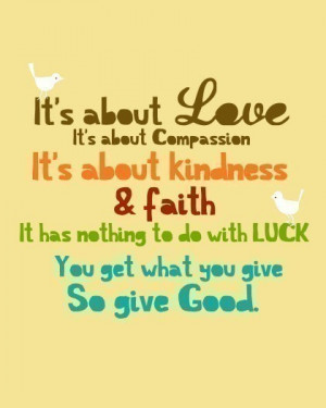 Its About Love Its About Kindness And Faith Love quote pictures