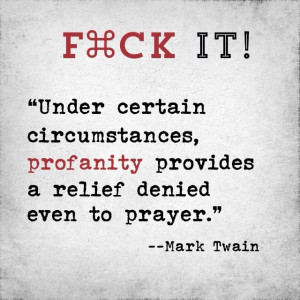 On profanity... --Mark Twain | Wisdom | Quotes