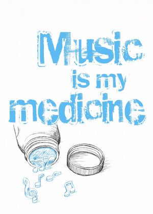 Music is the medicine of the soul.