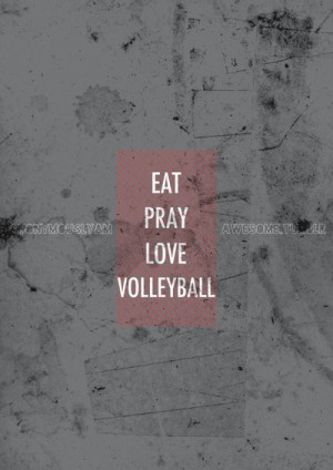eat, love, pray, volleyball