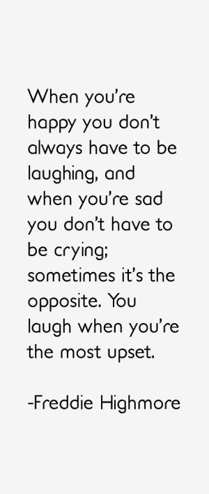 When you 39 re happy you don 39 t always have to be laughing and when ...