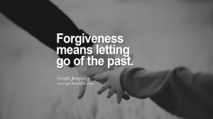 Gerald Jampolsjy Quotes On Life About Keep Moving On And Letting Go ...